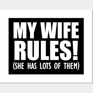 Husband - My Wife Rules! She has lots of them Posters and Art